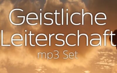 Neues MP3-Set “Geistliche Leiterschaft”