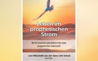 Ab sofort erhältlich: „Leben im prophetischen Strom“ als Download/CD